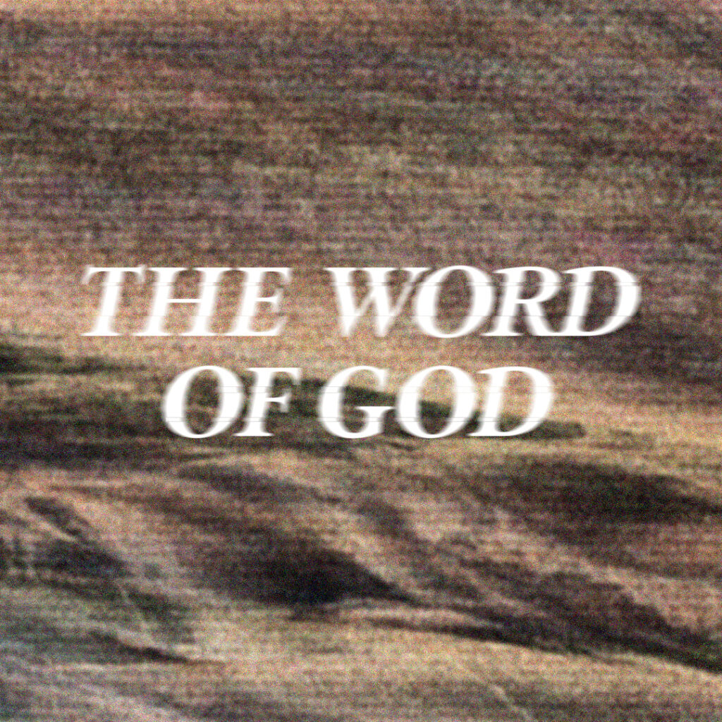 The Word of God: Part 1