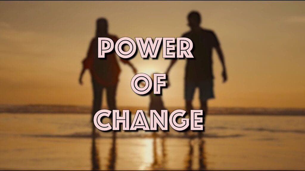 Power of Change: Habits (Part 4)