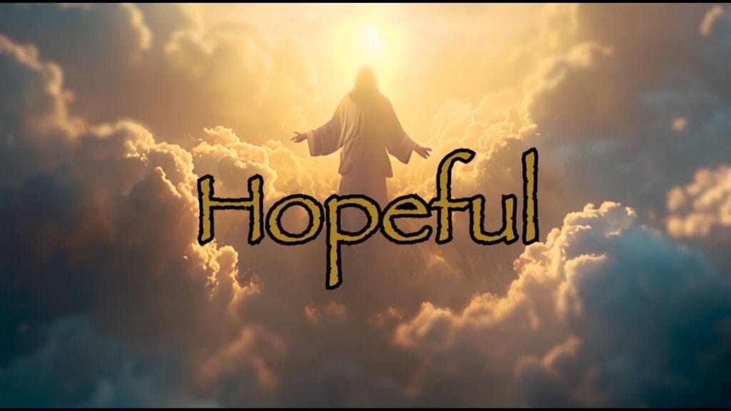 Hopeful – Hold Onto Hope (Part 1)
