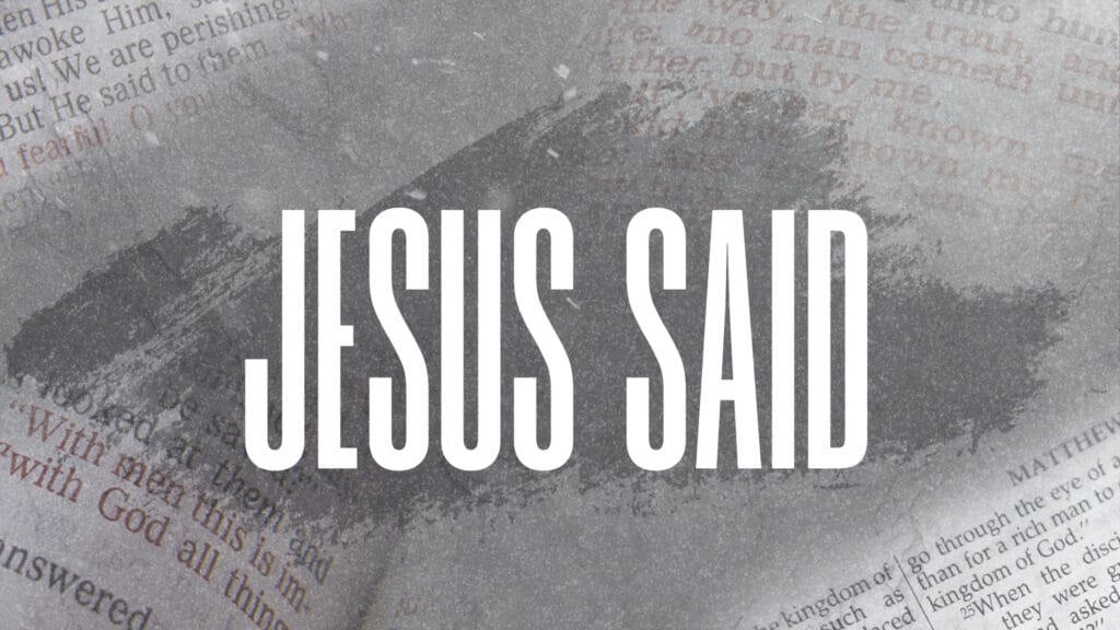 Jesus Said Part 9